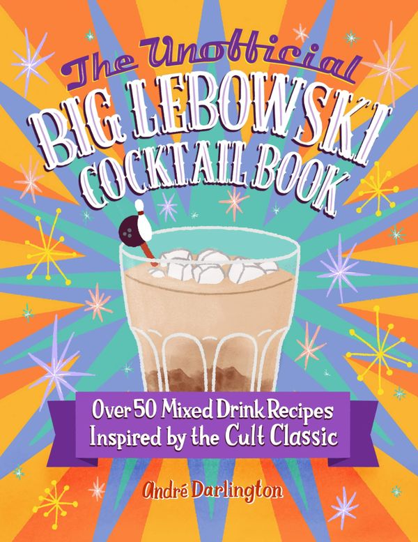 The Unofficial Big Lebowski Cocktail Book, the dude, white russian, boek